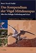 Das Kompendium der V�gel Mitteleuropas. Alles �ber Biologie, Gef�hrdung und Schutz: Das Kompendium der V�gel Mitteleuropas. 3 B�nde: Alles �ber Biologie, Gef�hrdung und Schutz