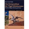 Das Kompendium der V�gel Mitteleuropas. Alles �ber Biologie, Gef�hrdung und Schutz: Das Kompendium der V�gel Mitteleuropas. 3 B�nde: Alles �ber Biologie, Gef�hrdung und Schutz