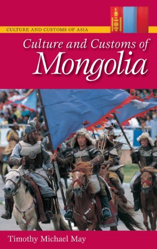 Culture and Customs of Mongolia (Cultures and Customs of the World)