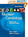 Nuclear Cardiology: Practical Applications, Second Edition