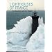 Lighthouses of France: The Monuments and their Keepers