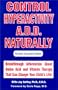 Control Hyperactivity A. D. D. Naturally