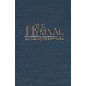 The Hymnal for Worship and Celebration