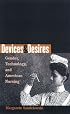 Devices and Desires: Gender, Technology, and American Nursing (Studies in Social Medicine)