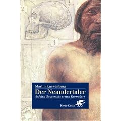 Der Neandertaler. Auf den Spuren des ersten Europ�ers