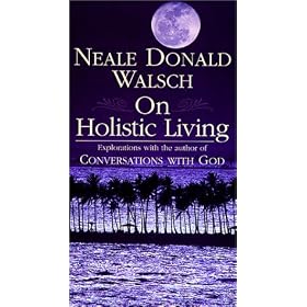 Neale Donald Walsch: On Holistic Living [VHS]