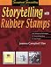 Books : Storytelling With Rubber Stamps (Scrapbook Storytelling (Series), Bk. 1.)