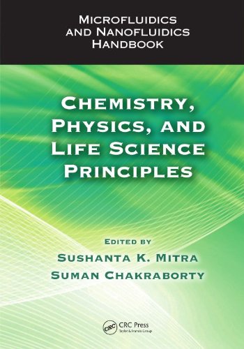 Microfluidics and Nanofluidics Handbook: Chemistry, Physics, and Life Science Principles (Microfluidics and Nanofludics Handbook)