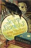 [ Scary Stories 3: More Tales to Chill Your Bones (Scary Stories) By Schwartz, Alvin ( Author ) Paperback 2011 ]