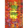 Vers un Monde d'Amour : L'Au-del� se d�voile...