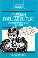 Russian Popular Culture: Entertainment and Society since 1900 (Cambridge Russian Paperbacks)