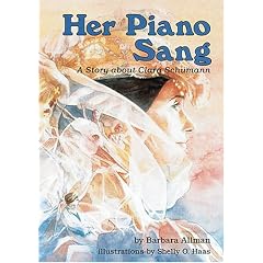 Her Piano Sang: A Story about Clara Schumann