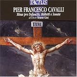 Pier Francesco Cavalli: Missa pro Defunctis; Motetti e Sonate