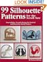 Silhouette Patterns for the Scroll Saw: Easy-To-Make, Versatile Designs for Practical and Decorative Animal Projects