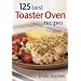 125 Best Toaster Oven Recipes
