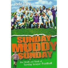 Sunday Muddy Sunday: Heart and Soul of Sunday League Football
