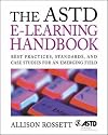 The ASTD e-Learning Handbook: Best Practices, Strategies and Case Studies for an Emerging Field