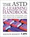 The ASTD e-Learning Handbook: Best Practices, Strategies and Case Studies for an Emerging Field