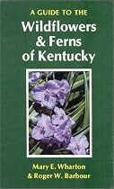 A Guide to the Wildflowers and Ferns of Kentucky (Kentucky Nature Studies)