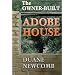 The Owner-Built Adobe House