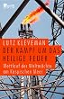 Der Kampf um das Heilige Feuer. Wettlauf der Weltm�chte am Kaspischen Meer