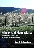 Principles of Plant Science: Environmental Factors and Technology in Growing Plants