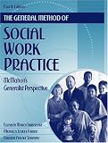  : The General Method of Social Work Practice: McMahon's Generalist Perspective (4th Edition)