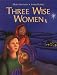 Three Wise Women