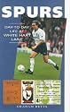 Spurs: Day-to-day Life at White Hart Lane (A day-to-day life)