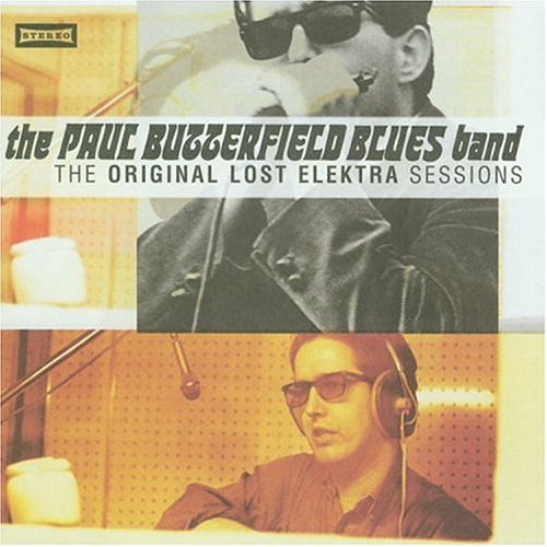 Paul Butterfield - The Original Lost Elektra Sessions - Zortam Music