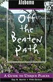 Alabama Off the Beaten Path: A Guide to Unique Places (Off the Beaten Path Alabama)