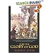 For the Glory of God: How Monotheism Led to Reformations, Science, Witch-Hunts, and the End of Slavery