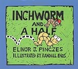 Inchworm and A Half