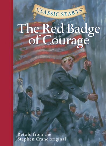 Classic Starts: The Red Badge of Courage (Classic Starts Series)