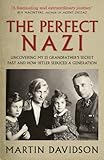 The perfect Nazi : unmasking my SS grandfather