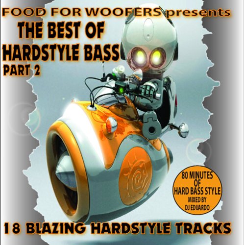Food For Woofers presents The Best of Hardstyle Bass Part 2