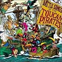 Battle Songs of the Toucan Pirates