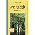 Wasserziele im L�ndle: Wandern. Rad fahren. Entdecken