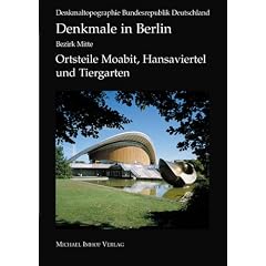 Denkmale in Berlin - Bezirk Mitte - Ortsteile Moabit, Hansaviertel und Tiergarten
