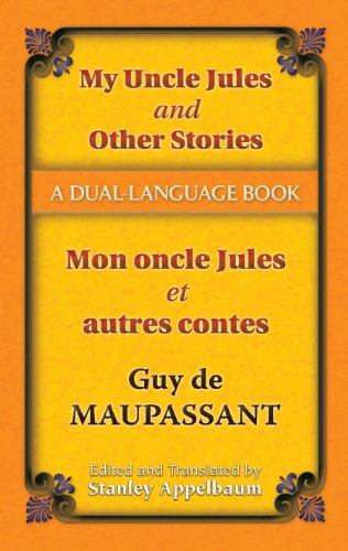 My Uncle Jules and Other Stories/Mon oncle Jules et autres contes: A Dual-Language Book (Dover Dual Language French)