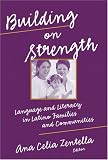 Building on Strengths: Language And Literacy in Latino Families And Communities (Language and Literacy Series (Teachers College Pr))