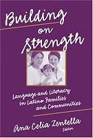 Building on Strengths: Language And Literacy in Latino Families And Communities (Language and Literacy Series (Teachers College Pr))