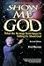 Book Show Me God: What the Message from Space Is Telling Us About God (Wonders That Witness/Fred Heeren, Vol 1) (Wonders That Witness/Fred Heeren, Vol 1)