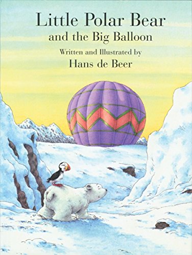 Little Polar Bear and the Big Balloon (Little Polar Bear (Paperback)), by Hans de Beer