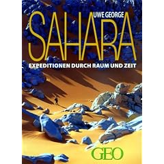 Sahara. Expeditionen durch Raum und Zeit.