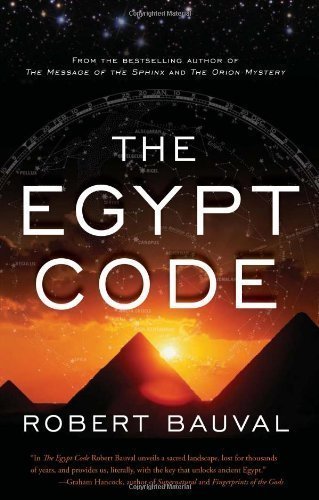 The Egypt Code by Robert Bauval (July 1 2010)