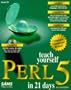 Teach Yourself Perl 5 in 21 Days (Teach Yourself in 21 Days)