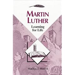 Martin Luther: Learning for Life (Concordia Scholarship Today)