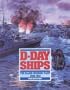 D-Day Ships: The Allied Invasion Fleet, June 1944