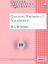 Quantum Mechanics 1: Foundations (Oxford Chemistry Primers, 48)